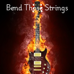 Bend those strings