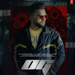 OG :- Kulbir Jhinjer | Deep Jandu | Lally Mundi ●●........💪