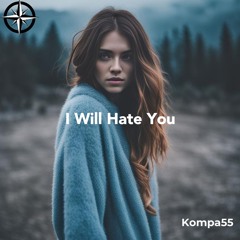 I Will Hate You