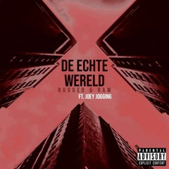 RUGGED&RAW ft JoeyJogging - De echte wereld
