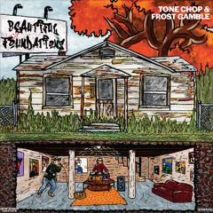 Tone Chop & Frost Gamble - "Beautiful Foundations" [Official Album Teaser]