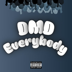 DMD - Everybody
