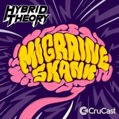 Hybrid Theory - Migraine Skank