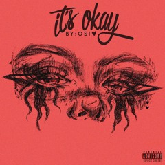 It's Okay - OSI
