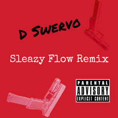 Sleazy Flow Remix
