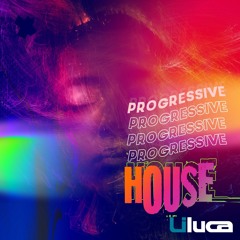 PROGRESSIVE HOUSE New Set Mix Live By LILUCA Vol 1