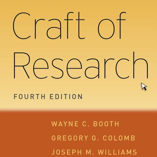 The Craft of Research, Fourth Edition (Chicago Guides to Writing, Editing, and Publishing)