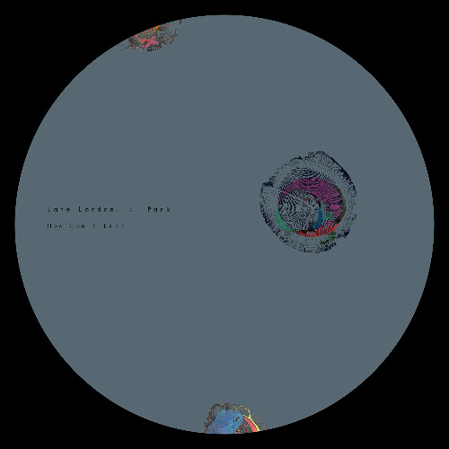 PREMIERE: Late London, J. Park - How Can I Lose