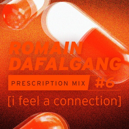 PRESCRIPTION MIX #6 [i feel a connection]