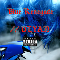 Blue Renegade (feat. Space) - 5/23/22, 7.19 AM