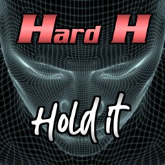 Hard H. - . Hold It