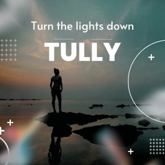 Turn the lights down