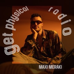 Get Physical Radio mixed by MAXI MERAKI