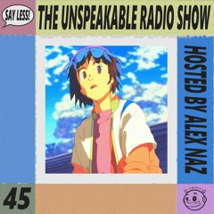The Unspeakable Radio Show 45