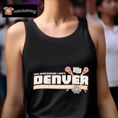 Denver Pioneers Ncaa Division I Men's Lacrosse Championship 2024 Shirt