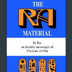 *DOWNLOAD$$ 💖 The Ra Material: An Ancient Astronaut Speaks (Law of One) PDF Full