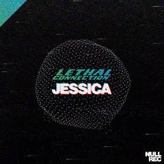 Lethal Connection - Jessica