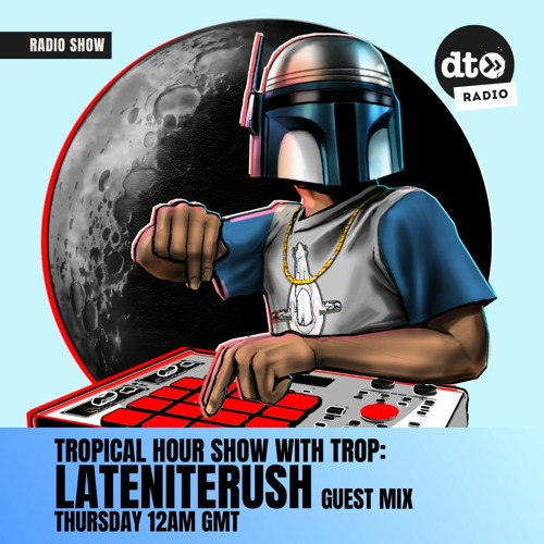Tropical Hour #011 W LateNiteRush