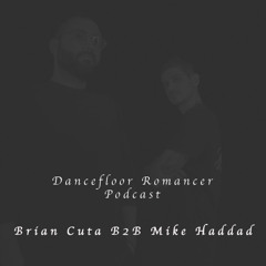 Dancefloor Romancer 131 - Brian Cuta b2b Mike Haddad (Live @ Vision Montreal)
