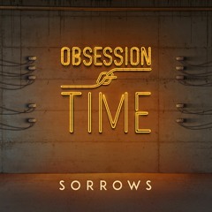 Obsession of Time - Sorrows