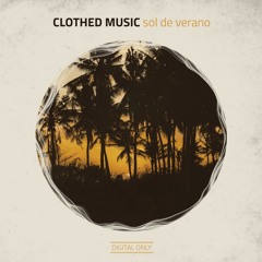 Clothed Music - sol de verano (Extended Mix)