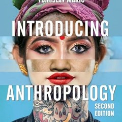 [GET] [EPUB KINDLE PDF EBOOK] Introducing Anthropology: What Makes Us Human? by  Laura Pountney &  T