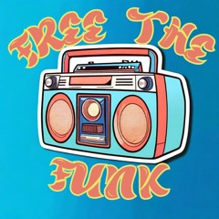 Free The Funk (Demo)
