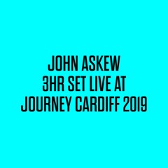JOHN ASKEW - 3HR SET LIVE AT JOURNEY CARDIFF MAY 2019