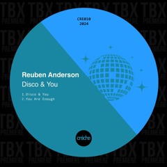 Premiere: Reuben Anderson - You Are Enough [Creche Records]