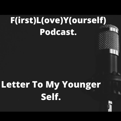 Letter To My Younger Self