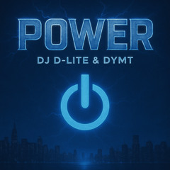 DJ D-Lite & DYMT - Power