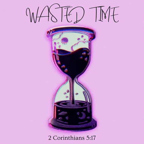 Wasted Time (Prod. 6Tracks)