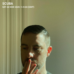 Scuba - 08 March 2025