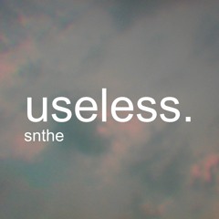 useless.