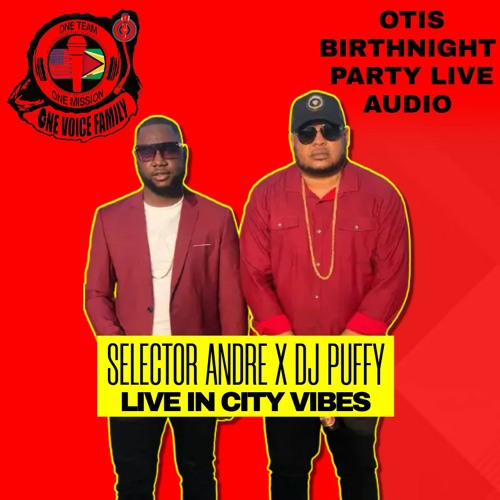 DJ PUFFY X SELECTOR ANDRE LIVE IN CITY VIBES