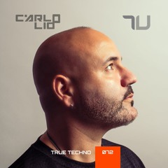 Carlo Lio | True Techno 72