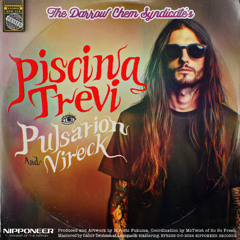 The Darrow Chem Syndicate - Piscina Trevi (Pulsarion & Vireck Remix)