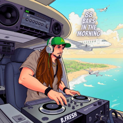 88 BARS IN THE MORNING