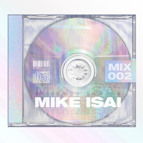 Mike Isai - Mix 002