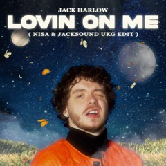 Lovin On Me (Jacksound & Nisa UKG Edit)