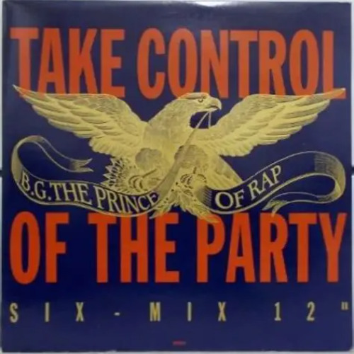 BG Prince Of Rap 'Take Control Of The Party' J. Rainbow 2025 Edit