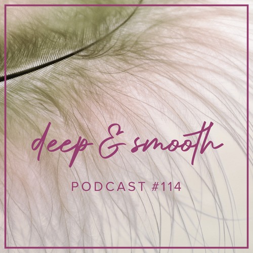 junis - deep & smooth #114