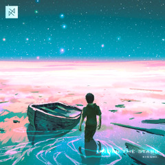 Kisshi. - Under The Stars [UXN Release]