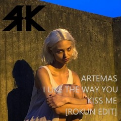 Artemas - I Like The Way You Kiss Me (RoKun Edit)