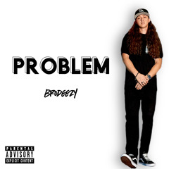 PROBLEM