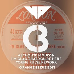 Orange Bleue - Alphonse Mouzon - I'm glad that you're here - Young Pulse Rework - OB Edit