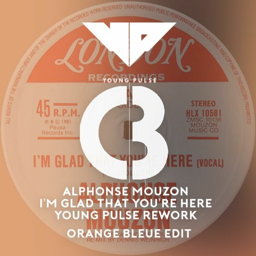 Orange Bleue - Alphonse Mouzon - I'm glad that you're here - Young Pulse Rework - OB Edit