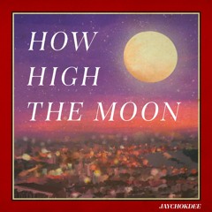 How High The Moon