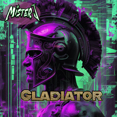Mister J - Gladiator