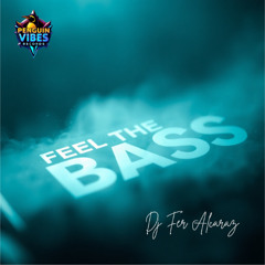FELL THE BASS